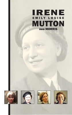 Irene Emily Louise Mutton (nee Morris) by Bond, Peter