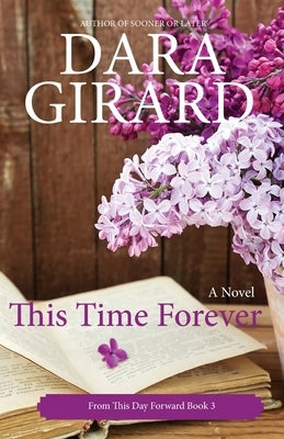 This Time Forever by Girard, Dara