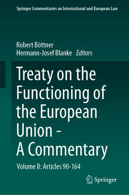 Treaty on the Functioning of the European Union - A Commentary: Volume II: Articles 90-164 by B?ttner, Robert