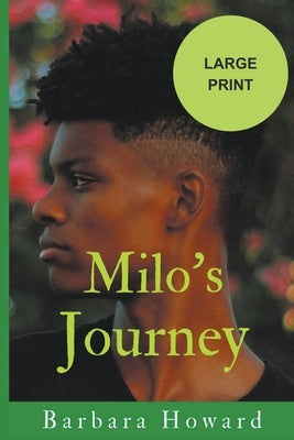 Milo's Journey Large Print by Howard, Barbara