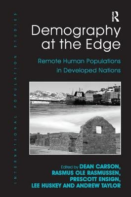 Demography at the Edge: Remote Human Populations in Developed Nations by Rasmussen, Rasmus Ole