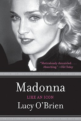 Madonna: Like an Icon by O'Brien, Lucy