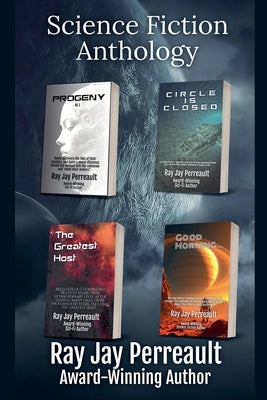 Science Fiction Anthology by Perreault, Ray Jay