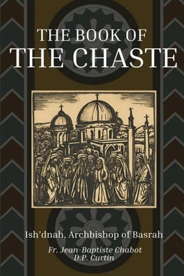 The Book of the Chaste by Ish'dnah of Basrah