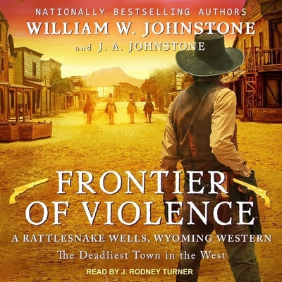 Frontier of Violence Lib/E by Johnstone, William W.