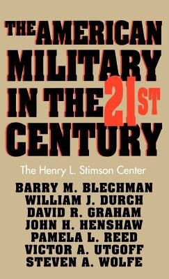 The American Military in the Twenty First Century by Blechman, Barry M.