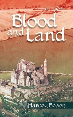 Blood and Land by Beach, Harvey