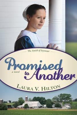 Promised to Another by Hilton, Laura V.
