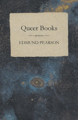 Queer Books by Pearson, Edmund