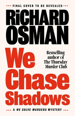 We Chase Shadows: A We Solve Murders Mystery by Osman, Richard