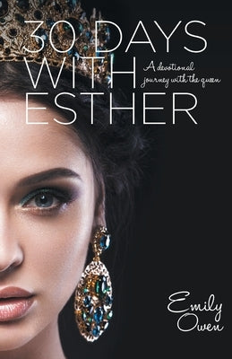 30 Days with Esther by Owen, Emily