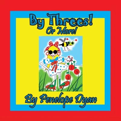 By Threes! Or More! by Dyan, Penelope