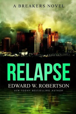 Relapse by Robertson, Edward W.