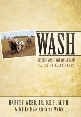 Wash by Webb D. D. S. M. P. H., Harvey, Jr.
