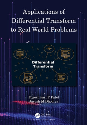 Applications of Differential Transform to Real World Problems by Patel, Yogeshwari F.