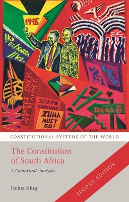 The Constitution of South Africa: A Contextual Analysis by Klug, Heinz