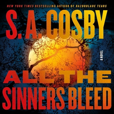 All the Sinners Bleed by Cosby, S. a.
