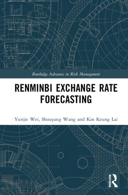 Renminbi Exchange Rate Forecasting by Wei, Yunjie