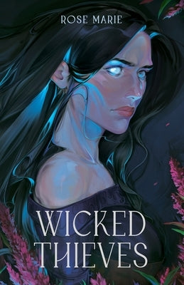 Wicked Thieves by Marie, Rose