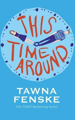 This Time Around by Fenske, Tawna