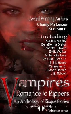 Vampires Romance to Rippers an Anthology of Risque Stories by Drakul, Belladonna