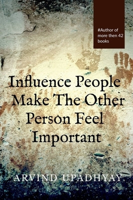 Influence People by Upadhyay, Arvind
