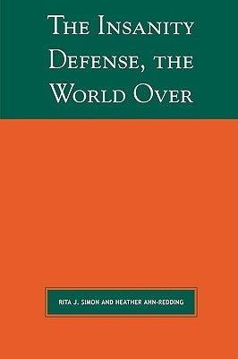 Insanity Defense the World Over by Simon, Rita J.