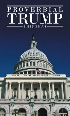 Proverbial Trump by Phinehas