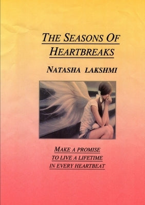 The Seasons Of Heartbreak by Lakshmi, Natasha