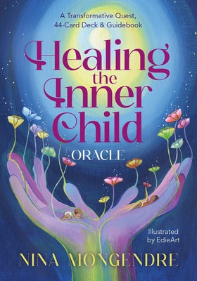 Healing the Inner Child Oracle: A Transformative Quest, 44-Card Deck & Guidebook by Mongendre, Nina