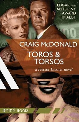 Toros & Torsos: A Hector Lassiter novel by McDonald, Craig