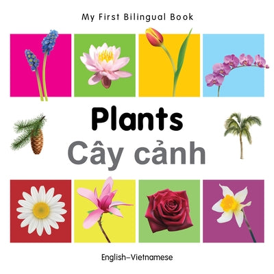 My First Bilingual Book-Plants (English-Vietnamese) by Milet Publishing