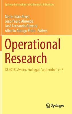 Operational Research: IO 2018, Aveiro, Portugal, September 5-7 by Alves, Maria João
