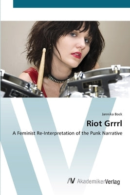 Riot Grrrl by Bock, Jannika