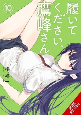 Please Put Them On, Takamine-San, Vol. 10 by Hiiragi, Yuichi