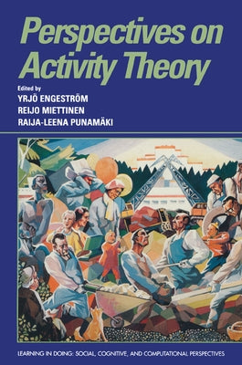 Perspectives on Activity Theory by Engestrom, Yrjo