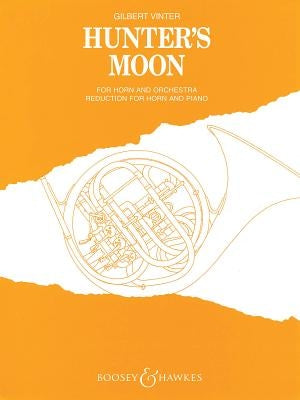 Hunter's Moon: French Horn and Piano Reduction by Vinter, Gilbert