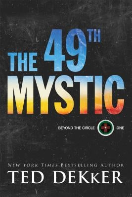 The 49th Mystic by Dekker, Ted