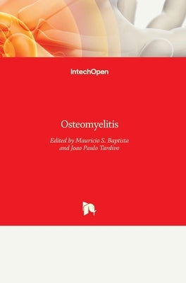 Osteomyelitis by Baptista, Mauricio S.