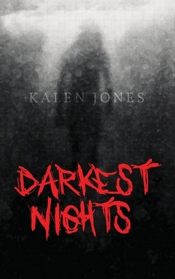 Darkest Nights by Jones, Kalen