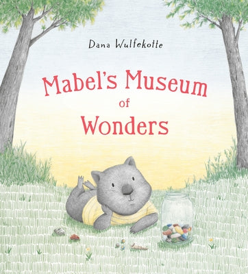 Mabel's Museum of Wonders by Wulfekotte, Dana