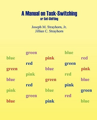 Manual on Task-Switching or Set-Shifting by Strayhorn, Joseph Mallory