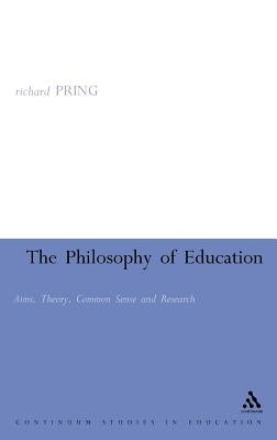 The Philosophy of Education by Pring, Richard