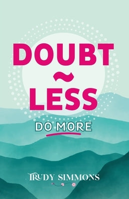 Doubt less, Do more by Simmons, Trudy