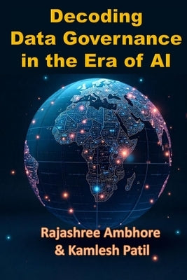 Decoding Data Governance in the Era of AI by Patil, Kamlesh