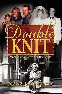 Double Knit, Volume One by Hayes, Diana Jane