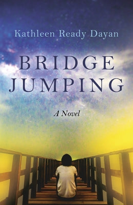 Bridge Jumping by Dayan, Kathleen Ready
