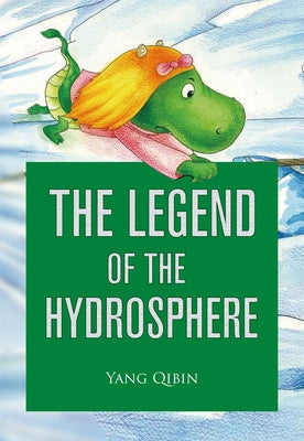 The Legend of the Hydrosphere by Yang, Qibin