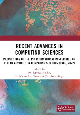 Recent Advances in Computing Sciences: Proceedings of RACS 2022 by Sheikh, Sophiya