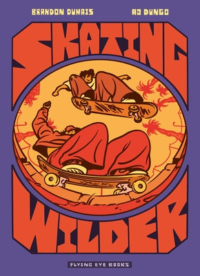 Skating Wilder (Library Edition) by Dumais, Brandon